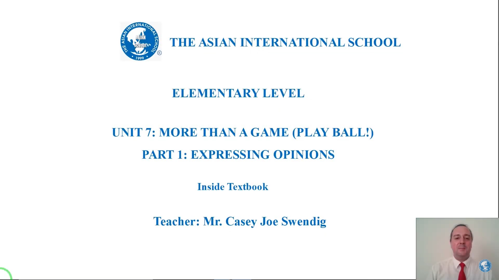 Unit 7: More than a game (Play ball) - Teacher: Mr. Casey Joe Swendig | Elementary level