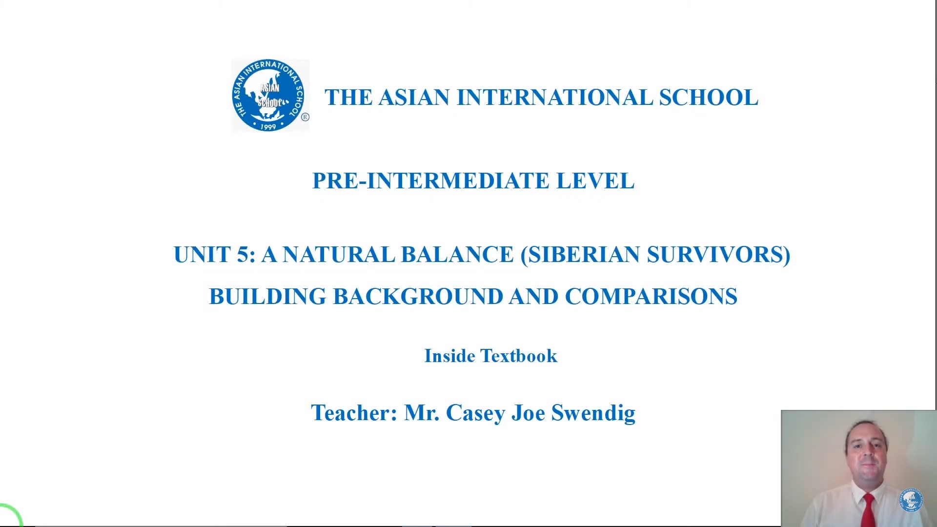 Unit 5: A natural balance (Siberian Survivors) - Teacher: Casey Joe Swendig | Pre-Intermediate level
