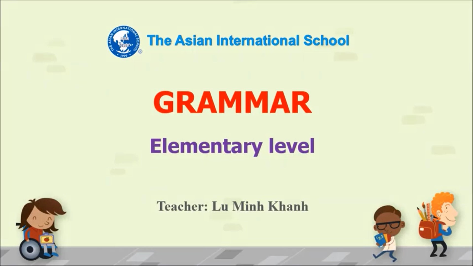 Use Complete Sentences - Teacher: Ms. Lu Minh Khanh | Grammar - Elementary level